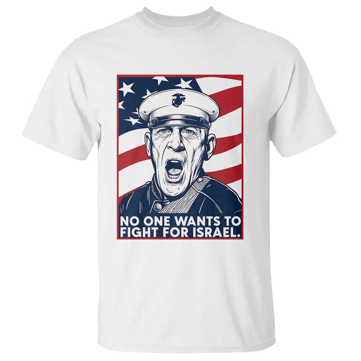 No One Wants To Fight For Israel T Shirt US Marine Veteran Anti War TS14 White Print Your Wear