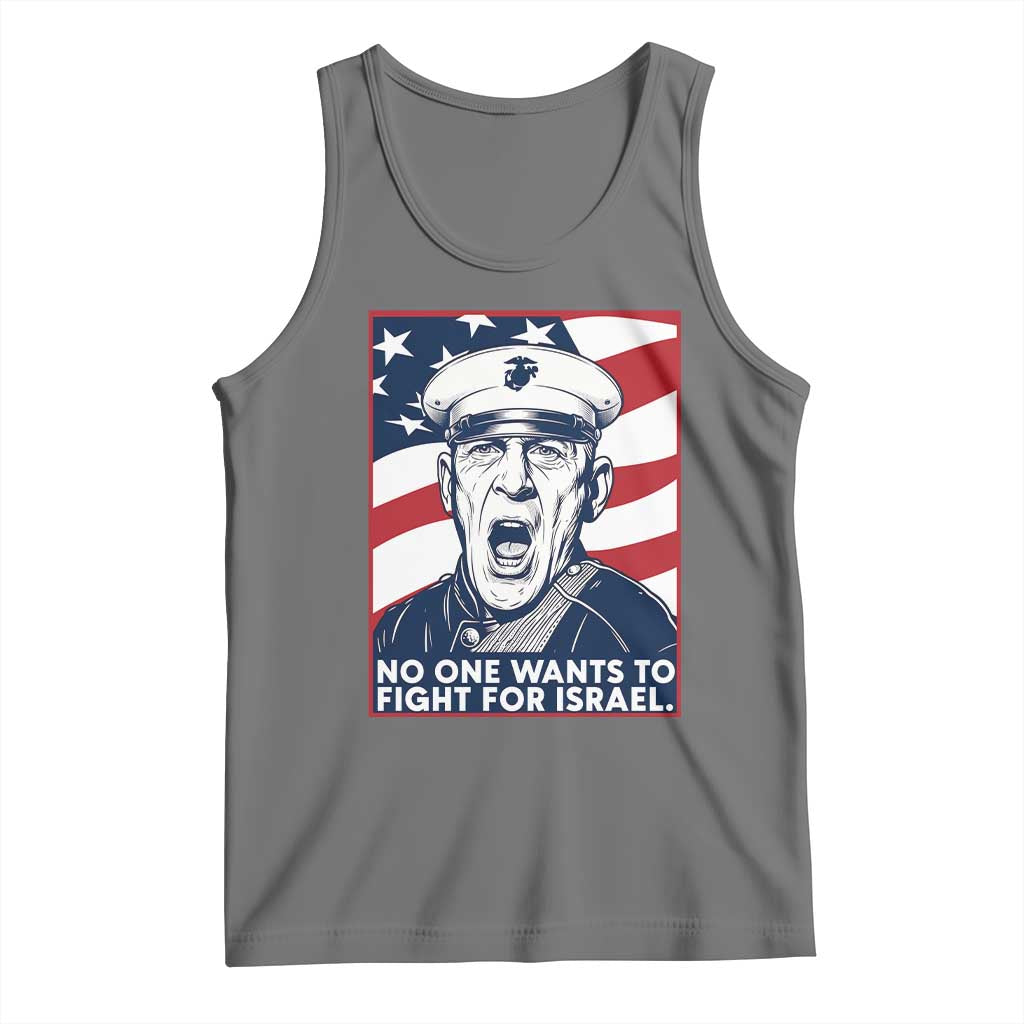 No One Wants To Fight For Israel Tank Top US Marine Veteran Anti War TS14 Black Heather Print Your Wear