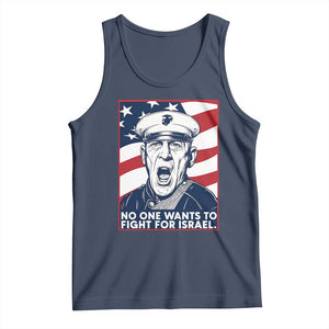 No One Wants To Fight For Israel Tank Top US Marine Veteran Anti War TS14 Navy Print Your Wear