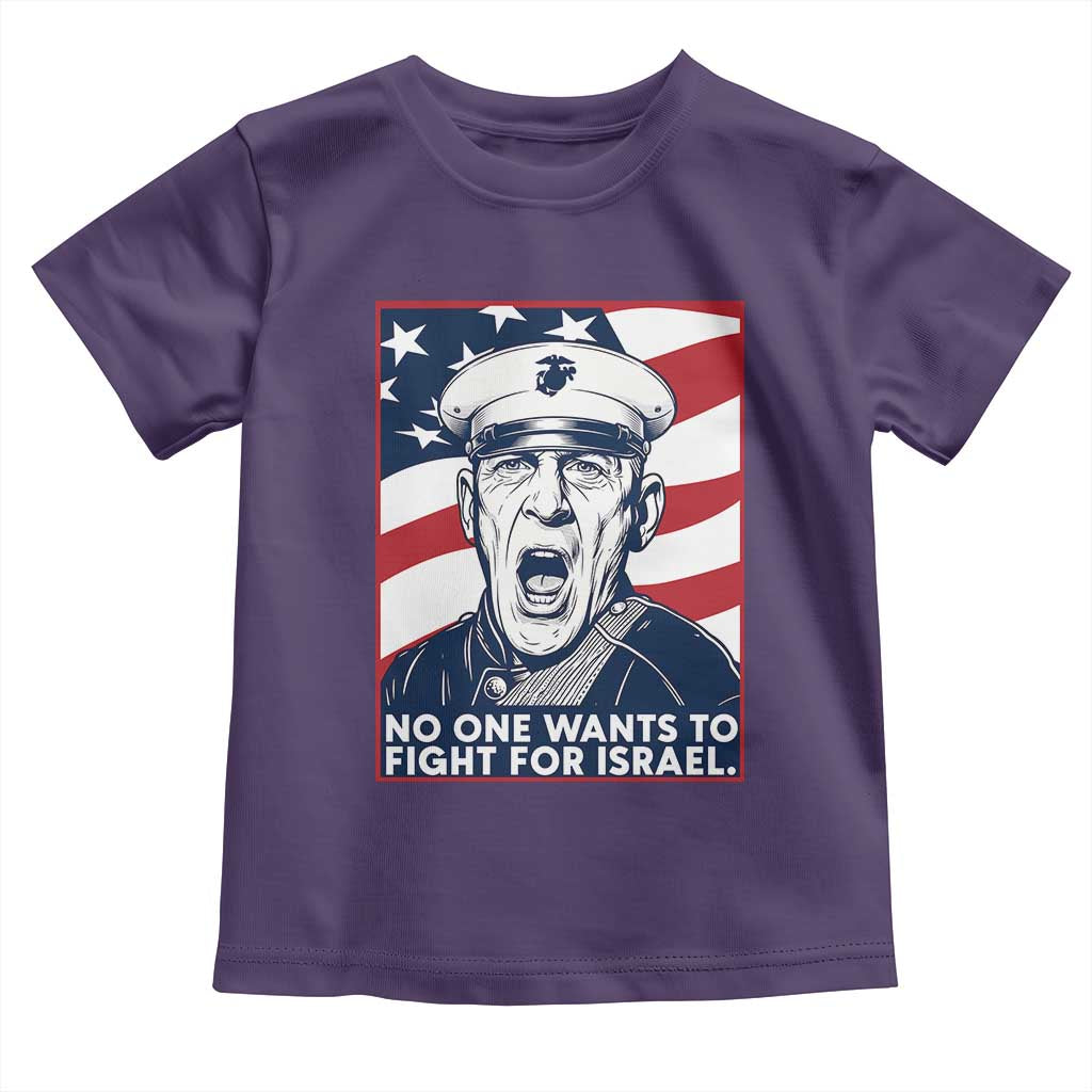 No One Wants To Fight For Israel Toddler T Shirt US Marine Veteran Anti War TS14 Purple Print Your Wear
