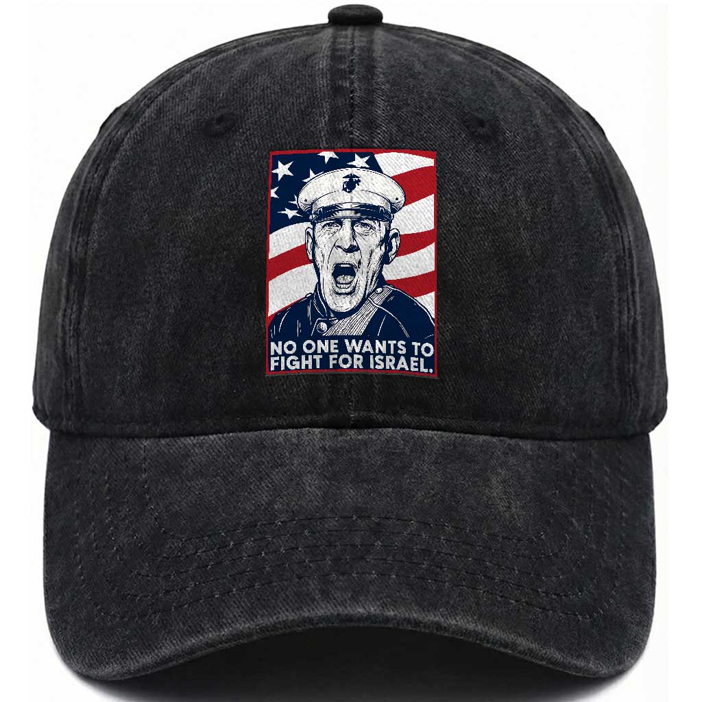 No One Wants To Fight For Israel Washed Cotton Baseball Cap US Marine Veteran Anti War TS14 Washed Cap Universal Fit Black Print Your Wear