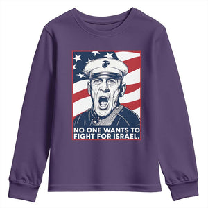 No One Wants To Fight For Israel Youth Sweatshirt US Marine Veteran Anti War TS14 Purple Print Your Wear
