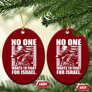 No One Wants To Fight For Israel Ceramic Ornament US Marine Veteran Anti War America First TS14 Print Your Wear