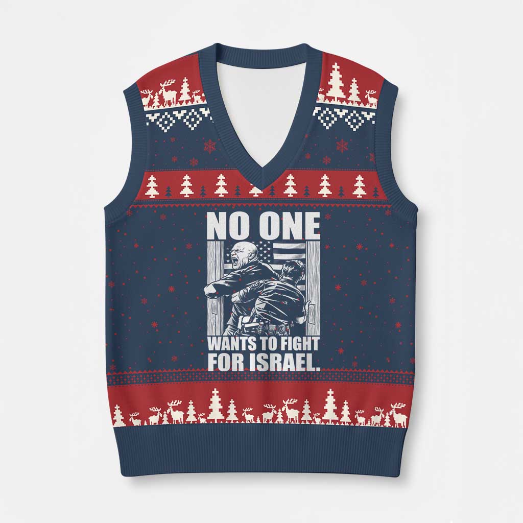 No One Wants To Fight For Israel V-Neck Knit Sweater Vest US Marine Veteran Anti War America First TS14 Navy Red Print Your Wear