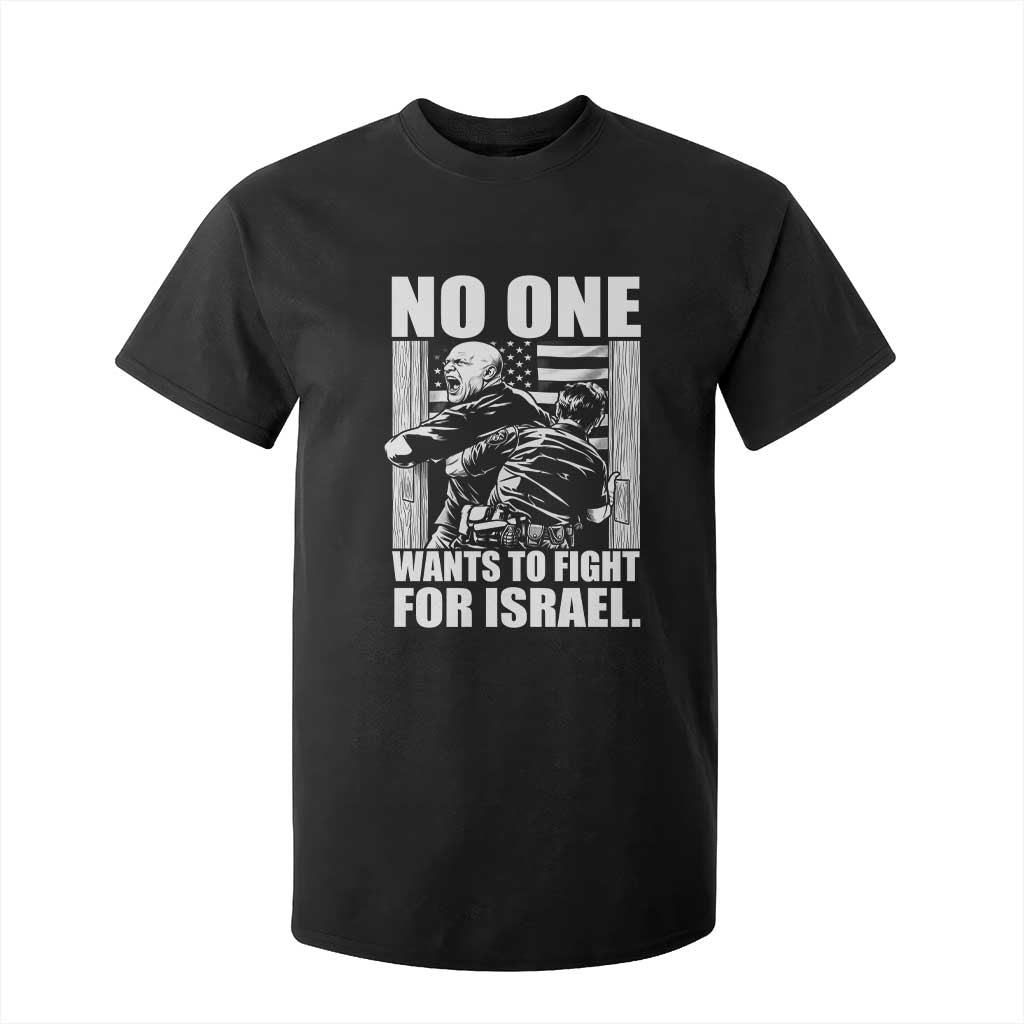 No One Wants To Fight For Israel T Shirt For Kid US Marine Veteran Anti War America First TS14 Black Print Your Wear