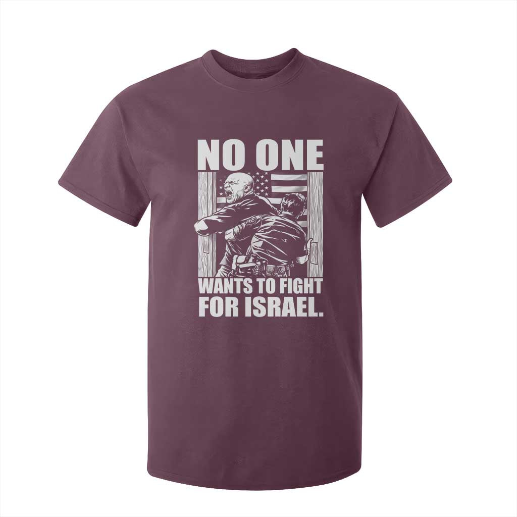 No One Wants To Fight For Israel T Shirt For Kid US Marine Veteran Anti War America First TS14 Maroon Print Your Wear