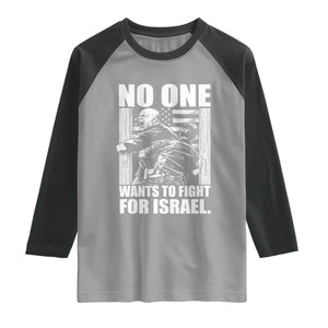 No One Wants To Fight For Israel Raglan Shirt US Marine Veteran Anti War America First TS14 Sport Gray Black Print Your Wear