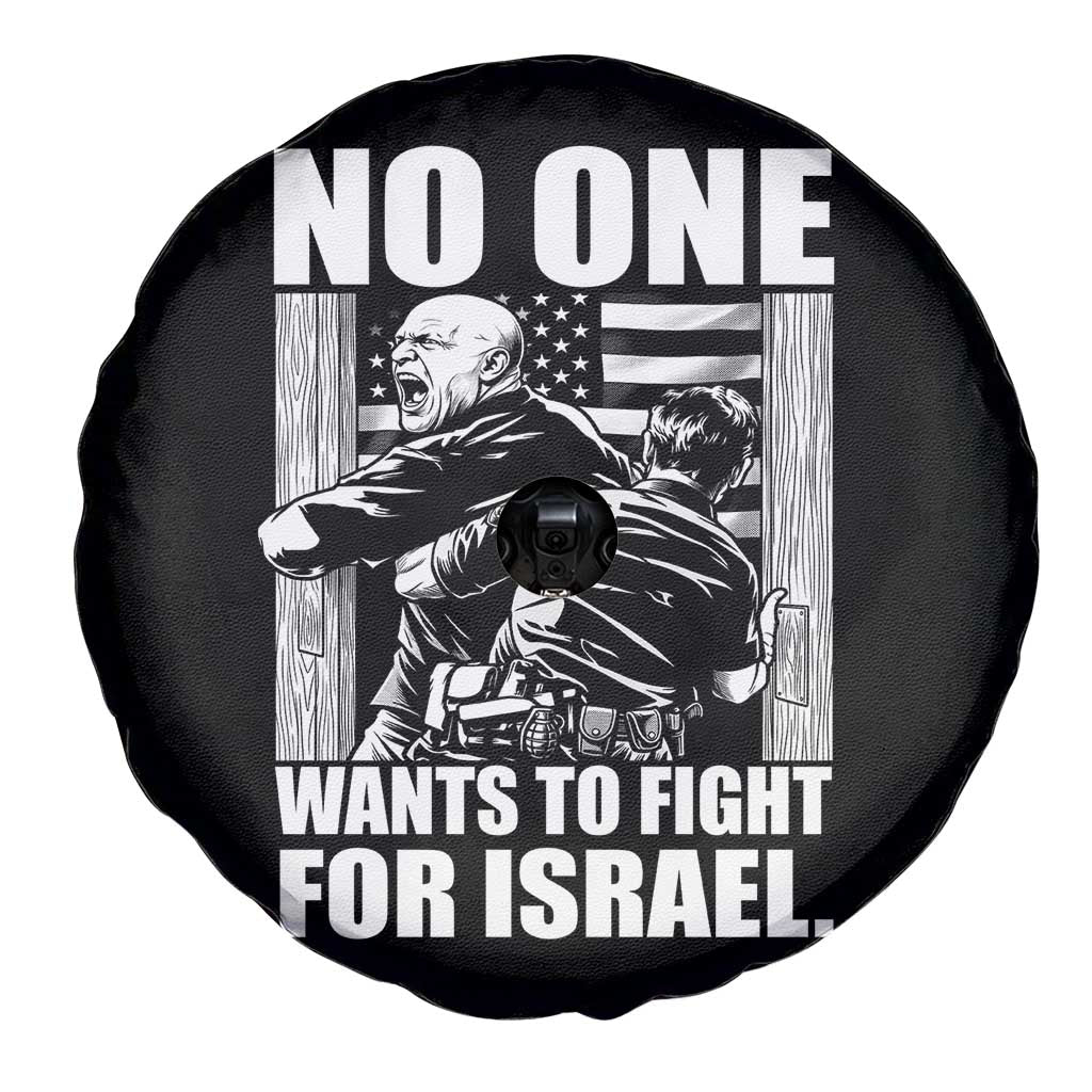 No One Wants To Fight For Israel Spare Tire Cover US Marine Veteran Anti War America First TS14 Print Your Wear