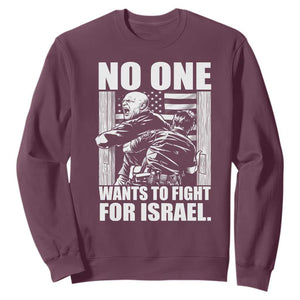 No One Wants To Fight For Israel Sweatshirt US Marine Veteran Anti War America First TS14 Maroon Print Your Wear