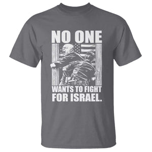 No One Wants To Fight For Israel T Shirt US Marine Veteran Anti War America First TS14 Charcoal Print Your Wear