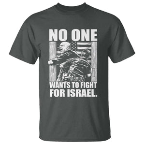 No One Wants To Fight For Israel T Shirt US Marine Veteran Anti War America First TS14 Dark Heather Print Your Wear