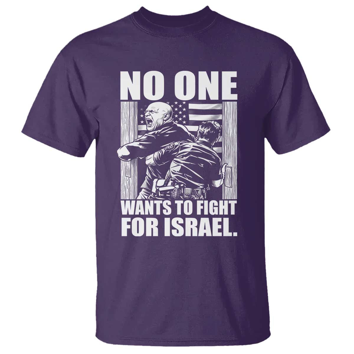 No One Wants To Fight For Israel T Shirt US Marine Veteran Anti War America First TS14 Purple Print Your Wear
