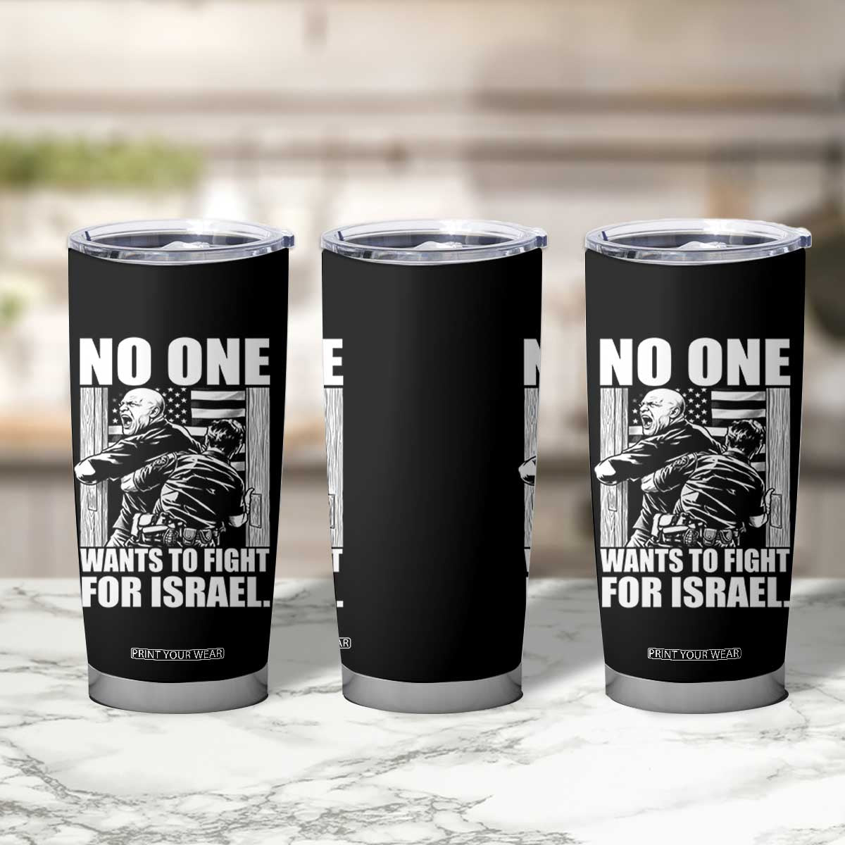No One Wants To Fight For Israel Tumbler Cup US Marine Veteran Anti War America First TS14 Print Your Wear