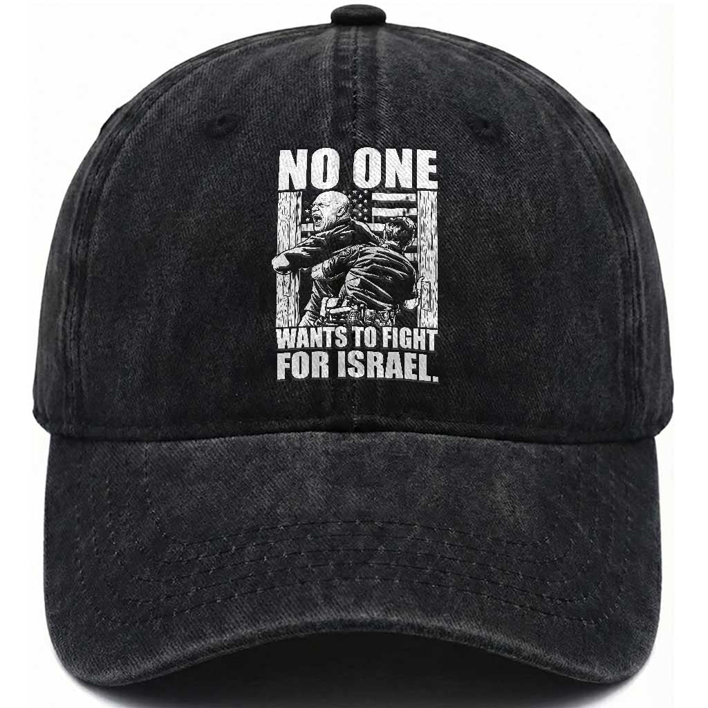 No One Wants To Fight For Israel Washed Cotton Baseball Cap US Marine Veteran Anti War America First TS14 Washed Cap Universal Fit Black Print Your Wear