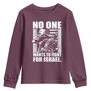 No One Wants To Fight For Israel Youth Sweatshirt US Marine Veteran Anti War America First TS14 Maroon Print Your Wear