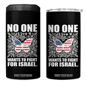 No One Wants To Fight For Israel 4 in 1 Can Cooler Tumbler America First Anti War TS14 One Size: 16 oz Black Print Your Wear
