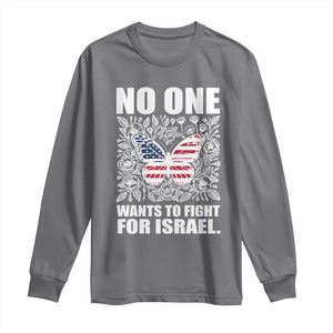 No One Wants To Fight For Israel Long Sleeve Shirt America First Anti War TS14 Charcoal Print Your Wear