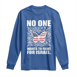No One Wants To Fight For Israel Long Sleeve Shirt America First Anti War TS14 Royal Blue Print Your Wear