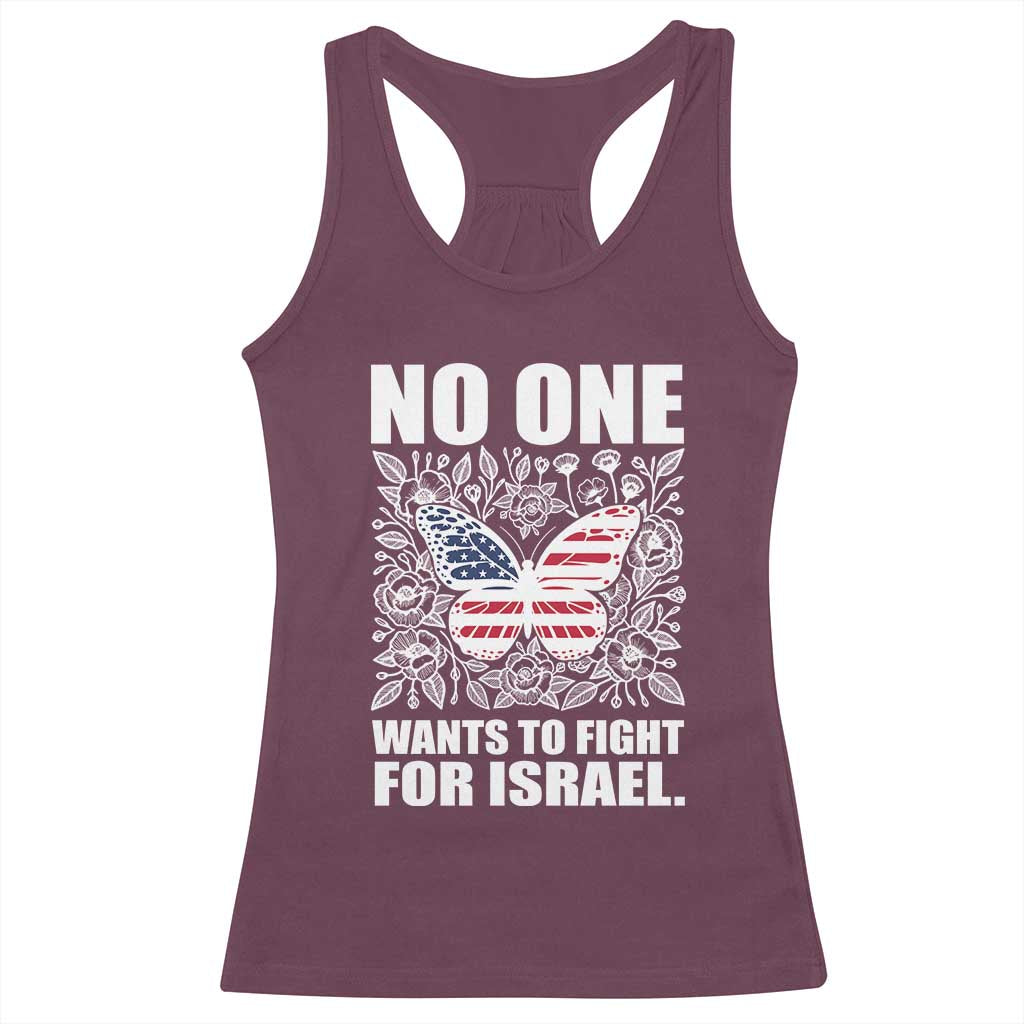 No One Wants To Fight For Israel Racerback Tank Top America First Anti War TS14 Maroon Print Your Wear