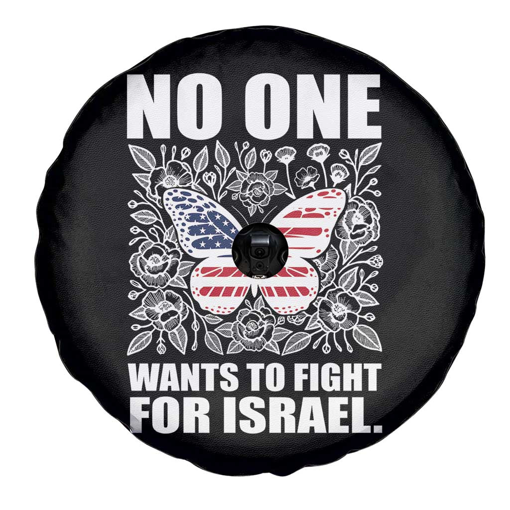 No One Wants To Fight For Israel Spare Tire Cover America First Anti War TS14 Print Your Wear