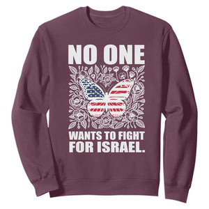 No One Wants To Fight For Israel Sweatshirt America First Anti War TS14 Maroon Print Your Wear
