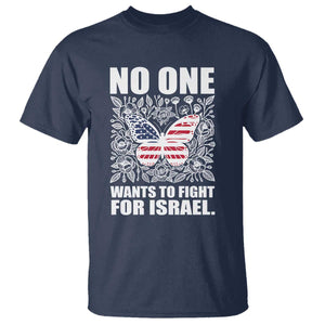 No One Wants To Fight For Israel T Shirt America First Anti War TS14 Navy Print Your Wear
