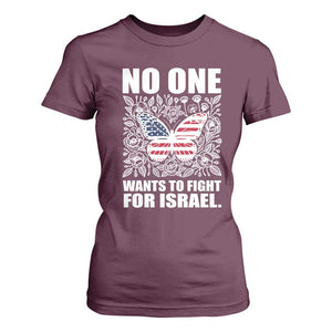 No One Wants To Fight For Israel T Shirt For Women America First Anti War TS14 Maroon Print Your Wear
