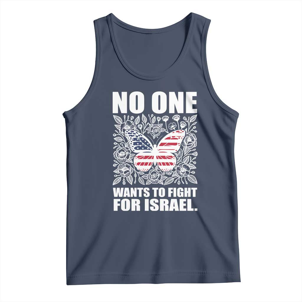 No One Wants To Fight For Israel Tank Top America First Anti War TS14 Navy Print Your Wear