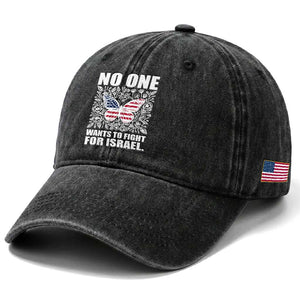 No One Wants To Fight For Israel Washed Cotton Baseball Cap America First Anti War TS14 Print Your Wear
