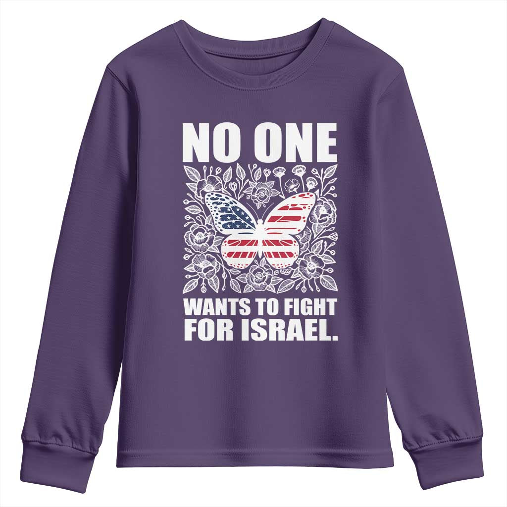 No One Wants To Fight For Israel Youth Sweatshirt America First Anti War TS14 Purple Print Your Wear