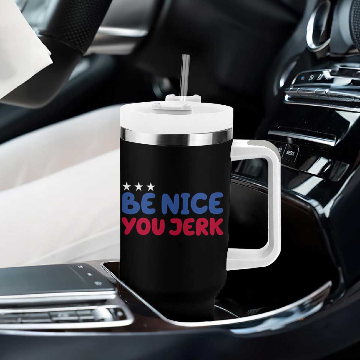 Be Nice You Jerk Tumbler With Handle Sarcastic Humor Quote TS14 Print Your Wear