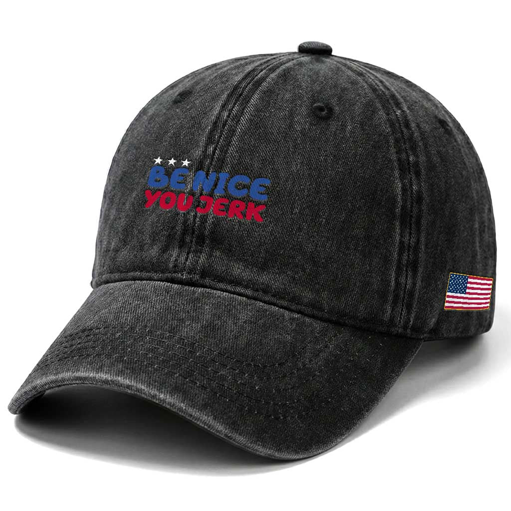 Be Nice You Jerk Washed Cotton Baseball Cap Sarcastic Humor Quote TS14 Print Your Wear