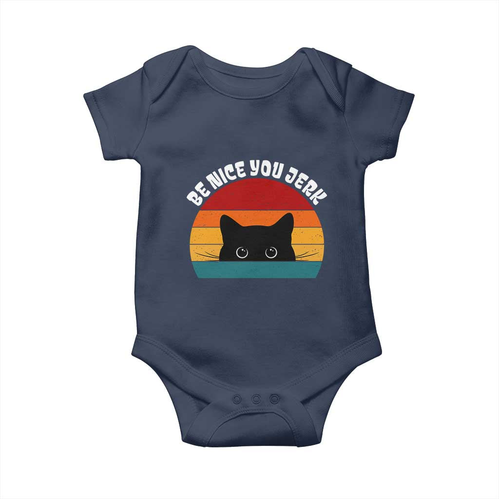 Be Nice You Jerk Baby Onesie Funny Cat Sarcastic Quote TS14 Navy Print Your Wear