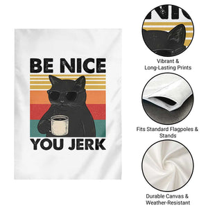 Be Nice You Jerk Garden Flag Funny Black Cat Sarcastic Quote TS14 Print Your Wear