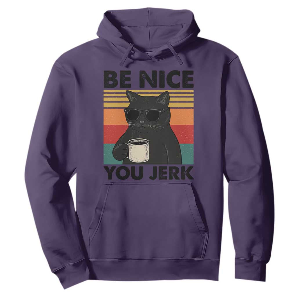 Be Nice You Jerk Hoodie Funny Black Cat Sarcastic Quote TS14 Purple Print Your Wear