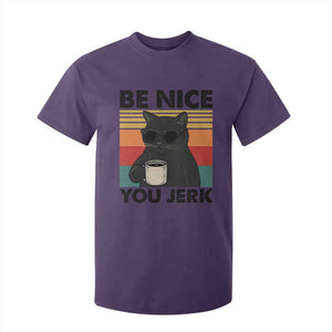 Be Nice You Jerk T Shirt For Kid Funny Black Cat Sarcastic Quote TS14 Purple Print Your Wear