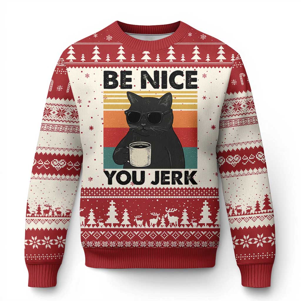 Be Nice You Jerk Ugly Christmas Sweater Funny Black Cat Sarcastic Quote TS14 Beige Red Print Your Wear