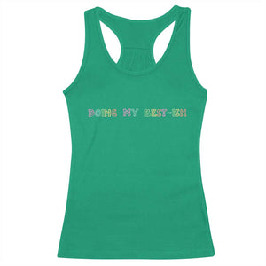 Doing My Best-ish Racerback Tank Top Funny Sarcastic Life Joke TS14 Irish Green Print Your Wear