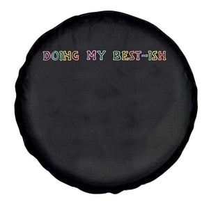 Doing My Best-ish Spare Tire Cover Funny Sarcastic Life Joke TS14 Print Your Wear