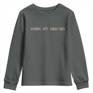 Doing My Best-ish Youth Sweatshirt Funny Sarcastic Life Joke TS14 Dark Heather Print Your Wear
