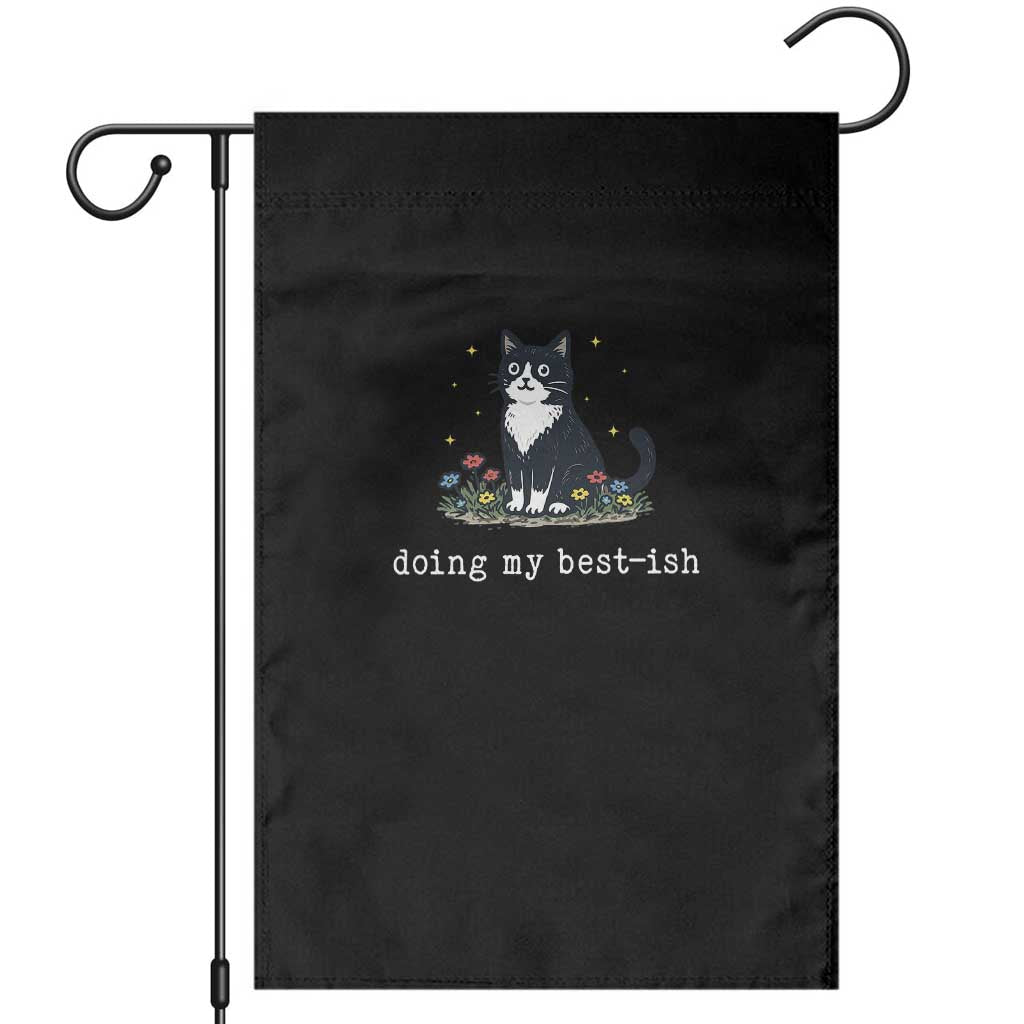 Doing My Best-ish Garden Flag Funny Cat Sarcastic Joke TS14 Black Print Your Wear