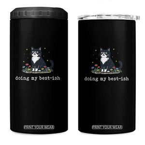 Doing My Best-ish 4 in 1 Can Cooler Tumbler Funny Cat Sarcastic Joke TS14 One Size: 16 oz Black Print Your Wear
