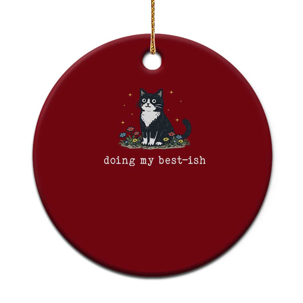 Doing My Best-ish Ceramic Ornament Funny Cat Sarcastic Joke TS14 1pc Red Print Your Wear