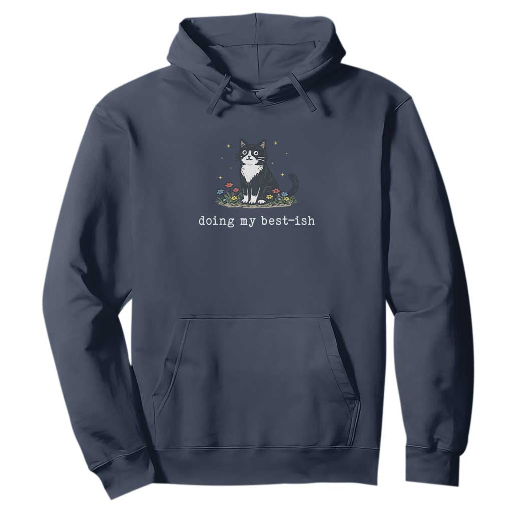 Doing My Best-ish Hoodie Funny Cat Sarcastic Joke TS14 Navy Print Your Wear