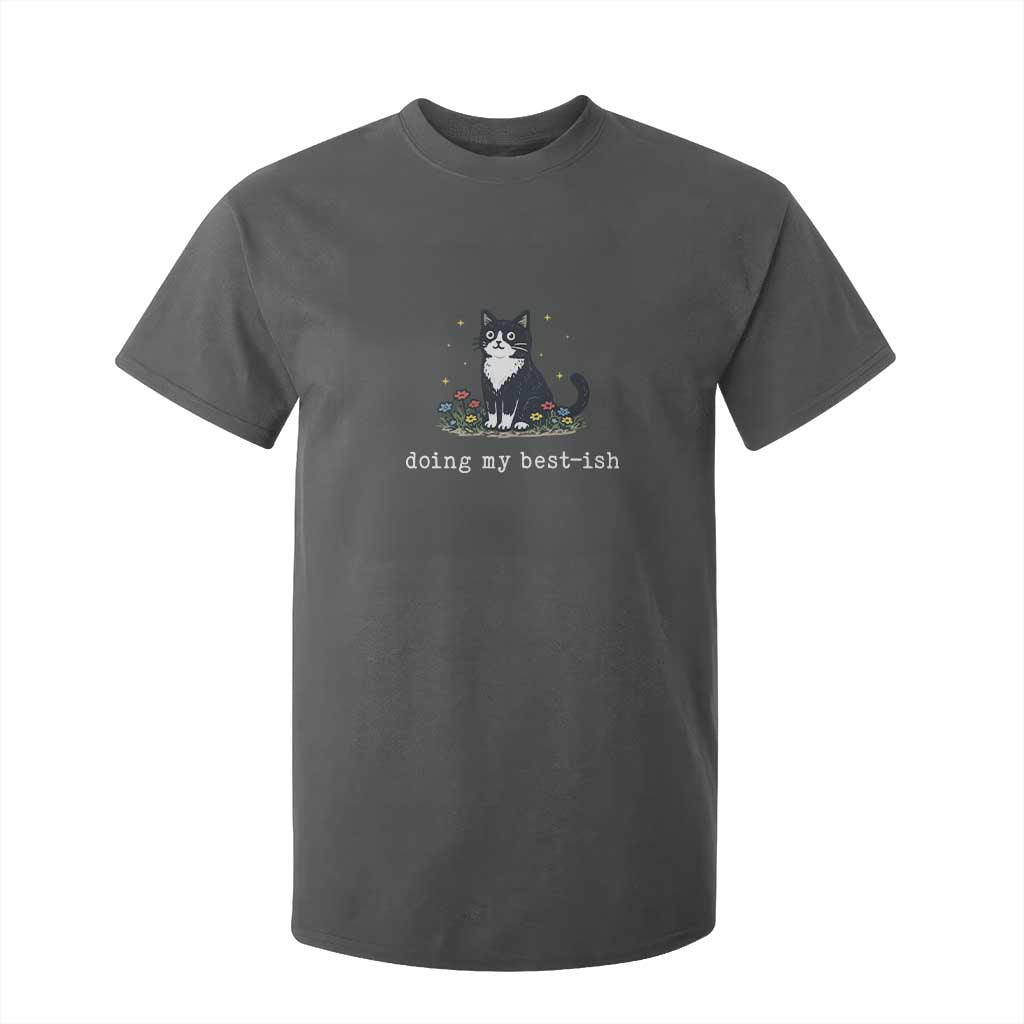 Doing My Best-ish T Shirt For Kid Funny Cat Sarcastic Joke TS14 Dark Heather Print Your Wear