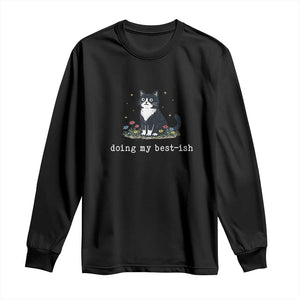 Doing My Best-ish Long Sleeve Shirt Funny Cat Sarcastic Joke TS14 Black Print Your Wear