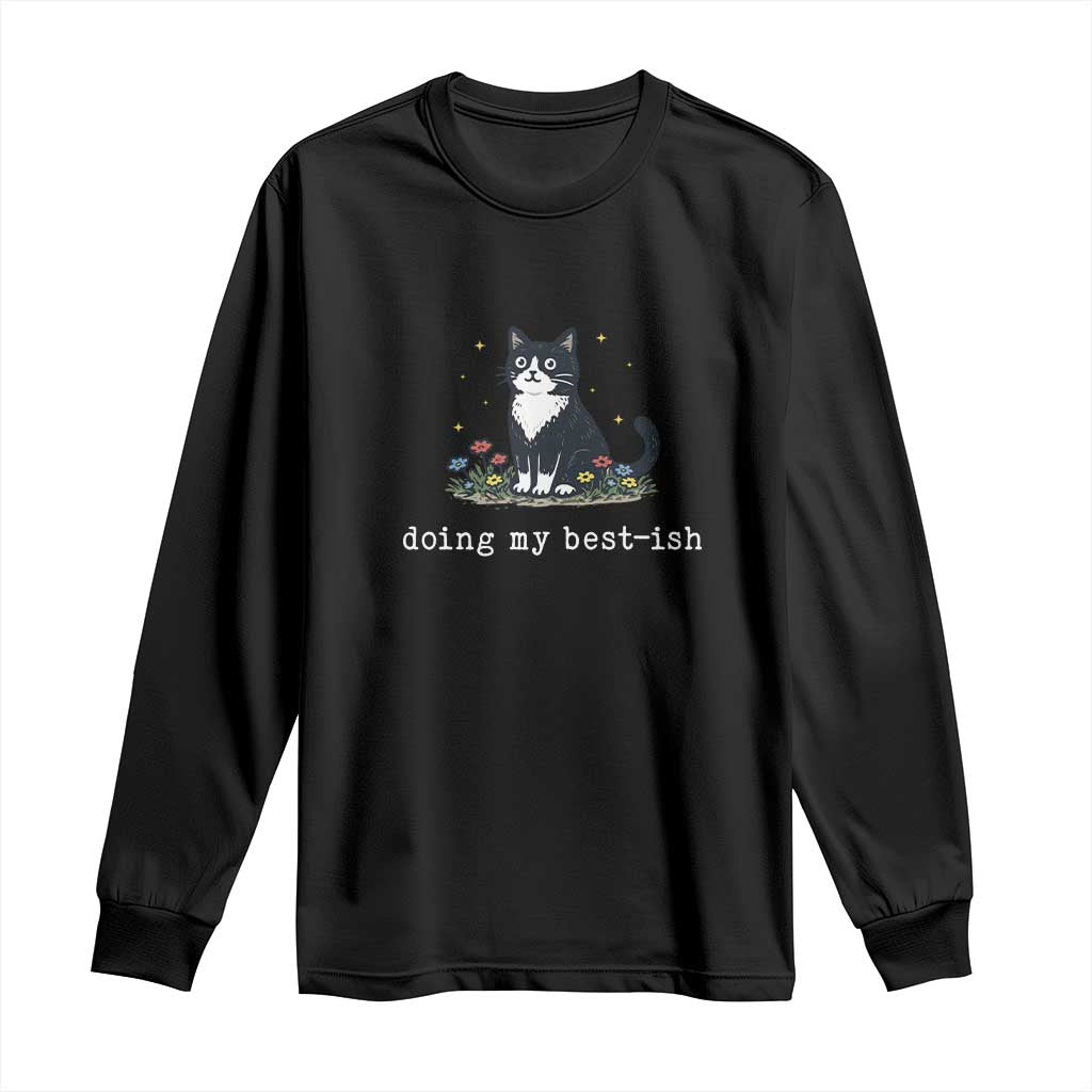 Doing My Best-ish Long Sleeve Shirt Funny Cat Sarcastic Joke TS14 Black Print Your Wear