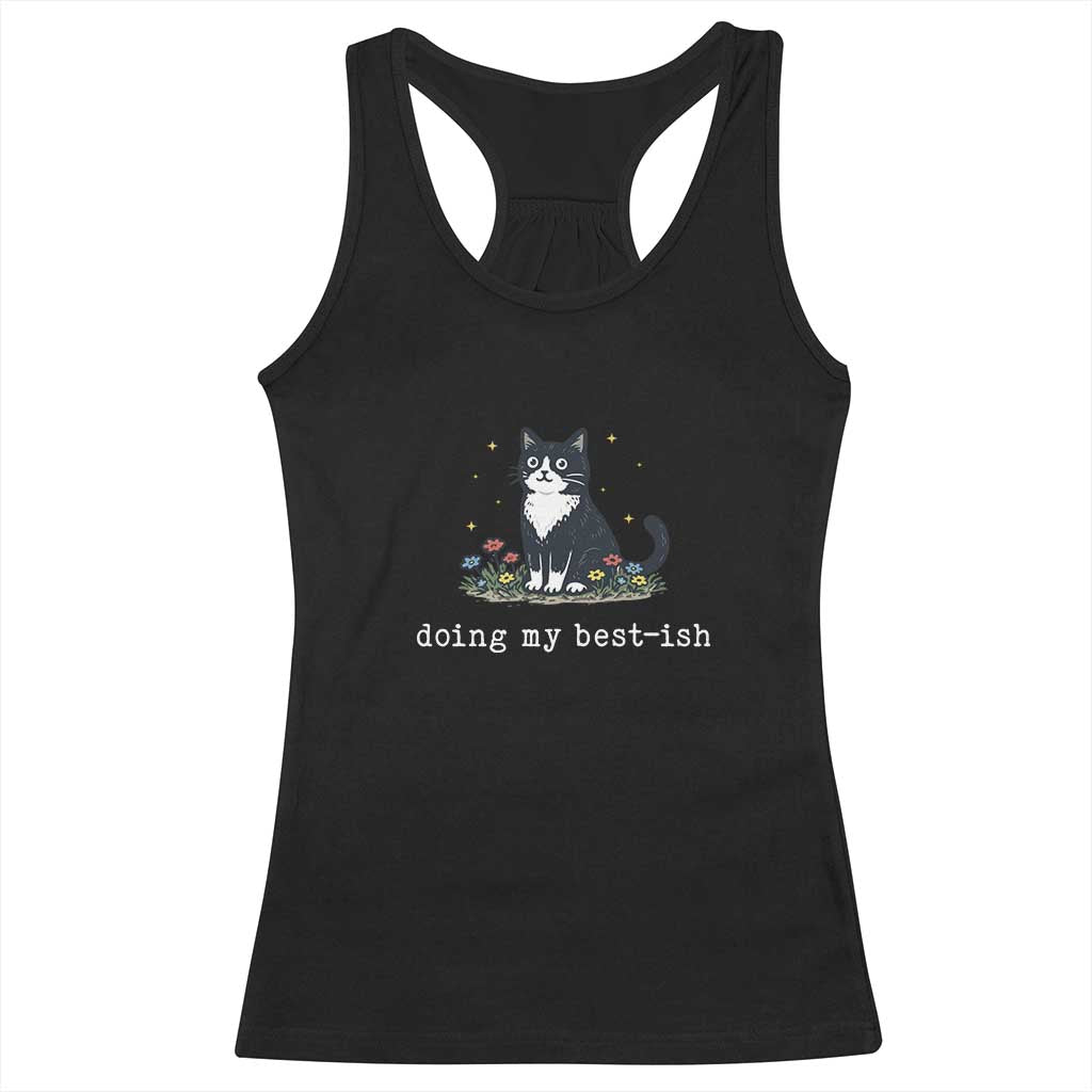 Doing My Best-ish Racerback Tank Top Funny Cat Sarcastic Joke TS14 Black Print Your Wear
