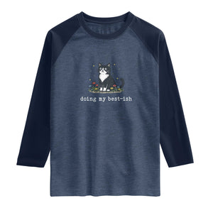 Doing My Best-ish Raglan Shirt Funny Cat Sarcastic Joke TS14 Heather Denim Navy Print Your Wear