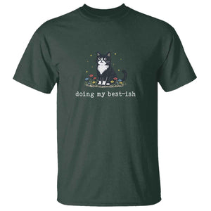 Doing My Best-ish T Shirt Funny Cat Sarcastic Joke TS14 Dark Forest Green Print Your Wear